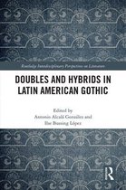 Doubles and Hybrids in Latin American Gothic