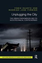 Routledge Research in Planning and Urban Design- Unplugging the City