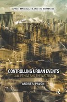 Space, Materiality and the Normative- Controlling Urban Events