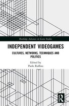 Routledge Advances in Game Studies- Independent Videogames