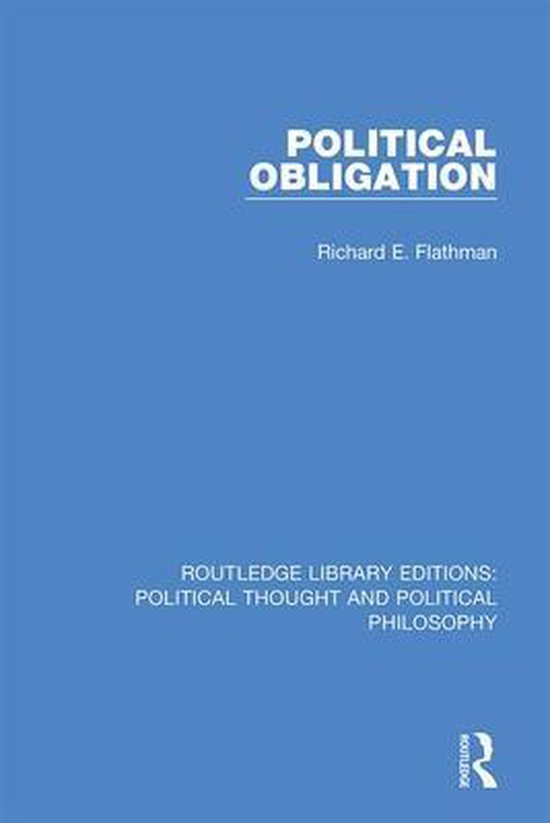 Routledge Library Editions: Political Thought and Political Philosophy- Political Obligation