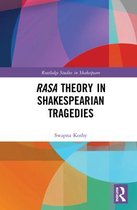 Routledge Studies in Shakespeare- Rasa Theory in Shakespearian Tragedies