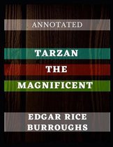 Tarzan the Magnificent Annotated