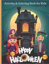 Happy Halloween Activity and Coloring Book for Kids: A Cute and Fun Halloween Coloring and Puzzle Book for Children