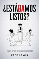 ¿Estábamos Listos?: Conoce la clave para una relación saludable, libre de culpas y religiosidad entre cristianos