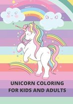 Unicorn coloring for kids and adults: Activity, entertainment and anti-stress book, Unicorn coloring pictures for all
