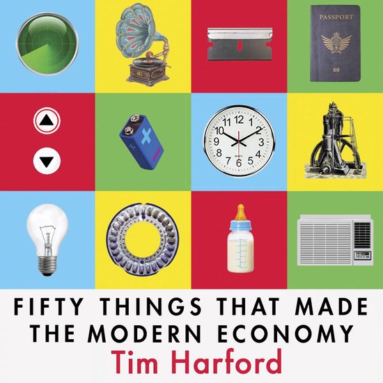 Fifty Things that Made the Modern Economy - cover