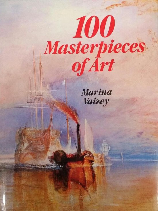 100 Masterpieces of Art, Marina Vaizey 9780907408444 Boeken bol