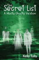 The Secret LIst 2 - A Mostly Ghostly Vacation