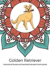 Golden Retriever Inspirational Quotes and Dog Breed Mandala Coloring Book