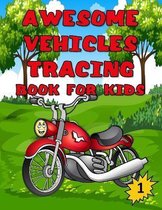 Awesome Vehicles Tracing Book For Kids