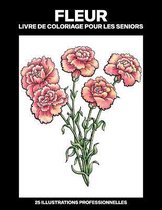 Fleur Livre de Coloriage pour les Seniors