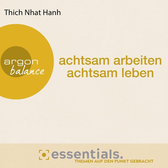 Achtsam arbeiten, achtsam leben - Der buddhistische Weg zu e ... - cover