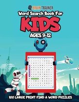 Word Search For Kids Ages 9-12 - 100 Large Print Find A Word Puzzles
