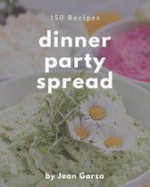 150 Dinner Party Spread Recipes