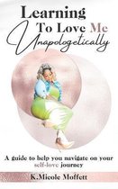 Learning To Love Me Unapologetically