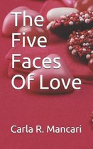 The Five Faces Of Love