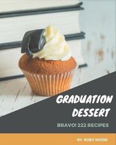 Bravo! 222 Graduation Dessert Recipes