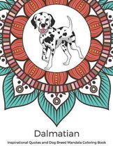 Dalmatian Inspirational Quotes and Dog Breed Mandala Coloring Book