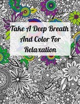 Take A Deep Breath And Color For Relaxation