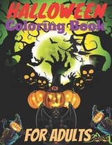 Halloween Coloring Book For Adults: An Adult Coloring Book Featuring Fun, Creepy and Frightful Halloween Designs for Stress Relief and Relaxation ( Volume