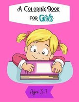 A Coloring Book for Girls: Ages 3-7