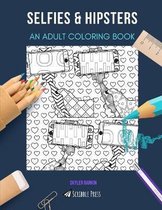 Selfies & Hipsters: AN ADULT COLORING BOOK