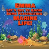 Emma Let's Get to Know Some Fascinating Marine Life!