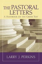 Baylor Handbook on the Greek New Testament-The Pastoral Letters