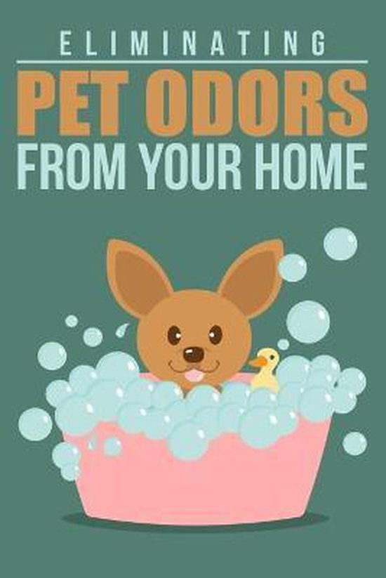 Eliminating Pet Odors From Your Home, Proguide 9798667935568 Boeken