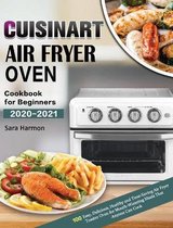 Cuisinart Air Fryer Oven Cookbook for Beginners 2020-2021