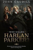 Who Killed Harlan Parker?