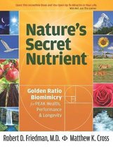 Nature's Secret Nutrient: Golden Ratio Biomimicry for PEAK Health, Performance & Longevity