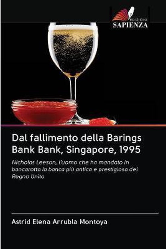 Dal fallimento della Barings Bank Bank, Singapore, 1995 9786200995292
