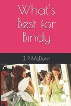 What's Best for Bindy