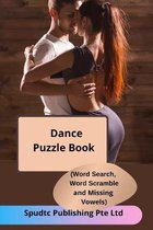 Music and Dance Puzzle Book (Word Search, Word Scramble and Missing Vowels)