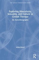 The Gestalt Therapy Book Series- Exploring Masculinity, Sexuality, and Culture in Gestalt Therapy