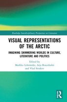 Routledge Interdisciplinary Perspectives on Literature- Visual Representations of the Arctic