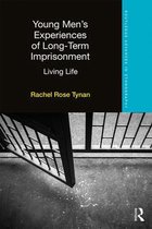 Routledge Advances in Ethnography- Young Men’s Experiences of Long-Term Imprisonment