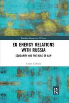 Routledge Research in EU Law- EU Energy Relations With Russia