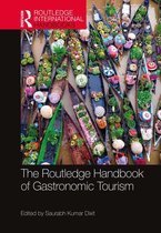 Routledge International Handbooks - The Routledge Handbook of Gastronomic Tourism