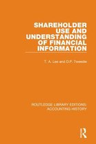 Routledge Library Editions: Accounting History- Shareholder Use and Understanding of Financial Information
