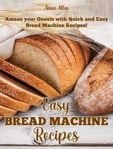 Easy Bread Machine Recipes