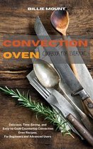 Convection Oven Cookbook for Everyone