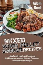 Mixed Wood Pellet Smoker Recipes