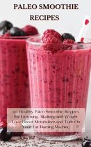 Paleo Smoothie Recipes