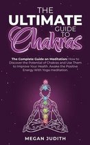 The Ultimate Guide to Chakras
