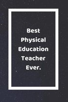 Best Physical Education Teacher Ever