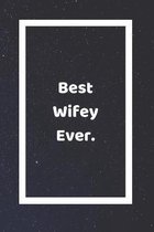 Best Wifey Ever