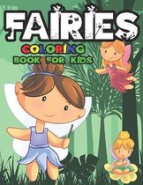 Fairies Coloring Book for Kids: A cute fairies book that kids love